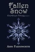 Fallen Snow (EverGreen Trilogy #3) by Abby Farnsworth