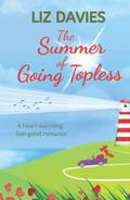 The Summer of Going Topless by Liz Davies