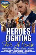 Heroes Fighting for a Cause: a Romance Anthology by Patricia Rosemoor