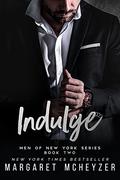 Indulge (Men of New York #2) by Outlined with Love Designs