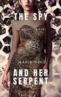 The Spy and Her Serpent (Those Who Bear Arms #2) by Maria Ying