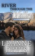 River Through the Valley (Rydell River Ranch Series #7) by Leanne Davis