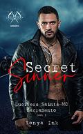 Secret Sinner: Lucifers Saints MC Book 1: Sacramento Chapter by Tonya Ink