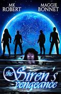 The Siren's Vengeance (The Siren's Saga #2) by MK Robert