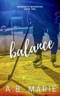 Balance (Minnesota Mavericks #2) by A.B. Marie