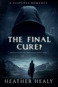The Final Cure? (Prescription for Love & Hate #5) by Heather Healy
