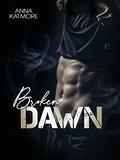Broken Dawn (Crushed Hearts #2) by Anna Katmore