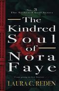 The Kindred Soul of Nora Faye (The Tethered Soul Series #3) by Laura C. Reden
