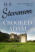 Crooked Adam by D.E. Stevenson