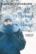 All Through the House (Glasgow Lads #4.6) by Avery Cockburn