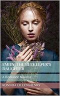 Emily, The Beekeeper's Daughter (Daughters of Penruddock #1) by Ronnda Eileen Henry