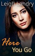Here You Go (NOL #3) by Leigh Landry
