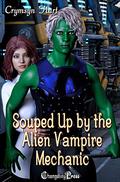 Souped Up by the Alien Vampire Mechanic (Alien Vampires) (Alien Vampires #4) by Crymsyn Hart