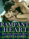 The Rampant Heart (The Gordons of Gretna #6) by Jacinta Carey
