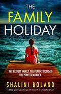 The Family Holiday by Shalini Boland