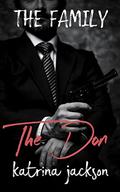 The Don (The Family #5) by Katrina Jackson