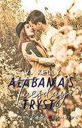 Alabama's Tuesday Tryst (Southern Kisses #2) by V. Kelly