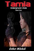 Tamia (Underground #1) by Esther Mitchell