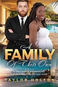 A Family Of Their Own: BWWM, Widower Pregnancy, Billionaire Romance by Taylor Holton
