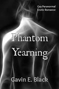 Phantom Yearning by Gavin E. Black