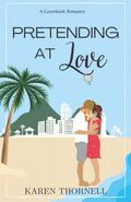 Pretending At Love: A Greenbank Romance (Greenbank Romances #2) by Karen Thornell