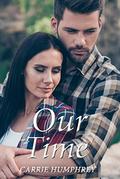 Our Time by Carrie Humphrey