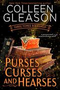 Purses, Curses & Hearses  (Three Tomes Bookshop Book 2) by Colleen Gleason