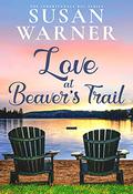 Love at Beaver's Trail: Sweet Small Town Romance (Inheritance Bay #9) by Susan Warner