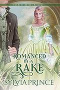 Romanced by a Rake (Barrett Brides Trilogy #3) by Sylvia Prince