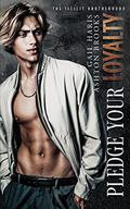Pledge Your Loyalty (Illicit Brotherhood #1) by Ashton Brooks