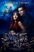 Dancing With The Moon (Vargree Shifters #1) by Evelyn Shine