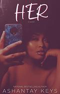 HER by Ashantay Keys