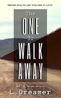 The One to Walk Away (The One #1) by L. Dreamer