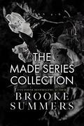 The Made Series: Part One: Books 1-3 by Brooke Summers