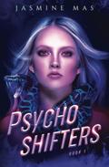 Psycho Shifters by Jasmine Mas
