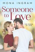 Someone To Love (The Power of Love #2) by Mona Ingram