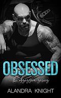 Obsessed (Obsession #1) by Alandra Knight