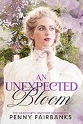 An Unexpected Bloom (The Harcourts: Another Generation #3) by Penny Fairbanks