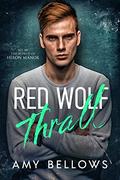 Red Wolf Thrall by Amy Bellows