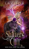 Shifters Cliff (The Fox and the Howl #3) by L.B. Carter