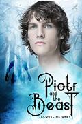 Piotr and the Beast by Jacqueline Grey