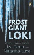 Frost Giant Loki (Gods and Monsters #1) by Liza Penn