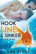 Hook, Line & Sinker (#Love Wins #2) by Ana Byrde