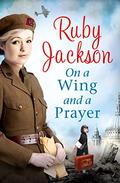 On a Wing and a Prayer (Churchill's Angels #4) by Ruby Jackson