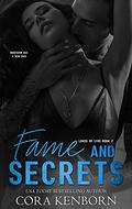 Fame and Secrets: A Rock Star Romantic Suspense by Cora Kenborn