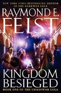 A Kingdom Besieged by Raymond E. Feist