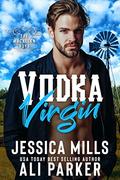Vodka Virgin (The MacAllen Boys #4) by Jessica Mills