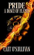 Pride, A Dance of Flames by Cait O'Sullivan