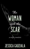The Woman with the Scar by Jessica Gadziala