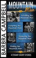Mountain Men: 4 Steamy Short Stories  (Dirty-Sweet Romance Bundles) by Barbra Campbell
